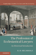 The Profession of Ecclesiastical Lawyers: An Historical Introduction