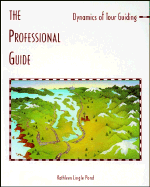 The Professional Guide: Dynamics of Tour Guiding