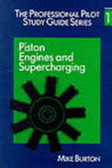 The Professional Pilot's Study Guide: Piston Engines and Supercharging