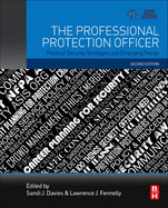 The Professional Protection Officer: Practical Security Strategies and Emerging Trends