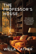 The Professor's House (Warbler Classics Annotated Edition)