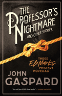 The Professor's Nightmare (and Other Stories): Three Eli Marks Mystery Novellas
