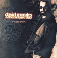 The Program - David Morales & The Bad Yard Club