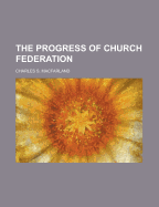 The progress of church federation