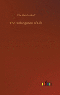 The Prolongation of Life