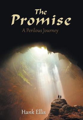 The Promise: A Perilous Journey - Ellis, Hank