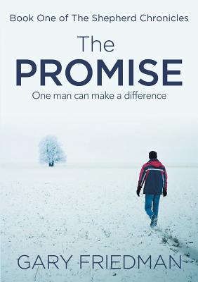 The Promise: Book One of The Shepherd Chronicles - Friedman, Gary