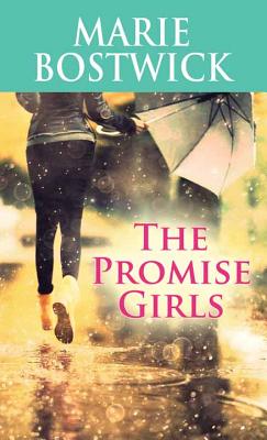 The Promise Girls - Bostwick, Marie