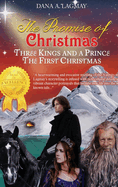 The Promise of Christmas: Three Kings and A Prince, The First Christmas