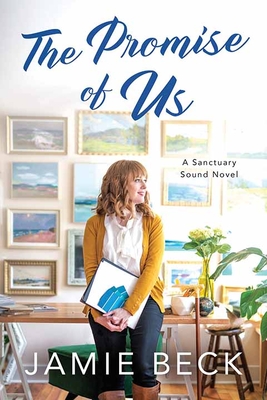 The Promise of Us: A Sanctuary Sound Novel - Beck, Jamie