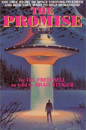 The Promise: True Story of Space Visitors on Earth and How They Want to Help Humankind