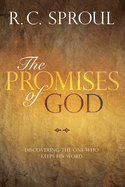 The Promises of God: Discovering the One Who Keeps His Word