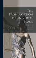 The Promulgation of Universal Peace: Discourses; Volume 1