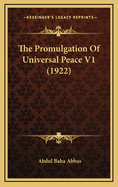 The Promulgation Of Universal Peace V1 (1922)