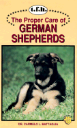 The Proper Care of German Shepherds - Battaglia, Carmelo L