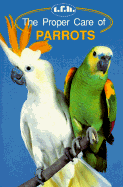 The Proper Care of Parrots - Skinner, Martin