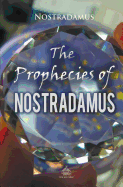 The Prophecies of Nostradamus