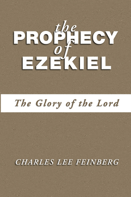 The Prophecy of Ezekiel - Feinberg, Charles L