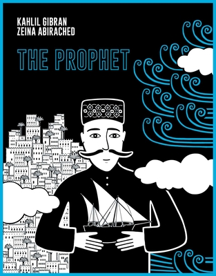The Prophet: A Graphic Novel - Gibran, Kahlil