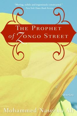 The Prophet of Zongo Street: Stories - Ali, Mohammed Naseehu