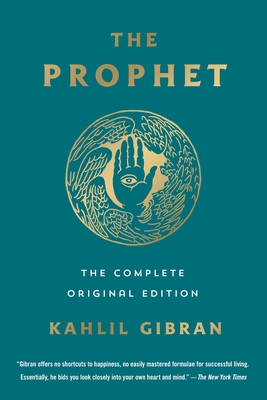 The Prophet: The Complete Original Edition: Essential Pocket Classics - Gibran, Kahlil