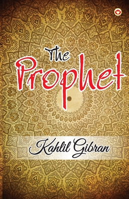 The Prophet - Gibran, Kahlil