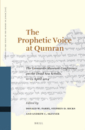 The Prophetic Voice at Qumran: The Leonardo Museum Conference on the Dead Sea Scrolls, 11-12 April 2014