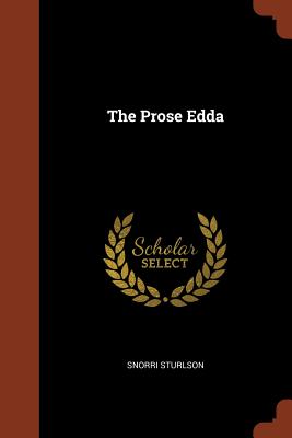 The Prose Edda - Sturlson, Snorri