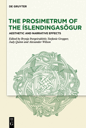 The Prosimetrum of the ?slendingasgur: Aesthetic and Narrative Effects