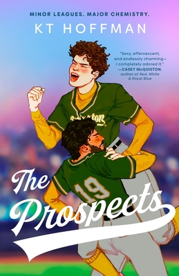 The Prospects: The gorgeous, queer enemies-to-lovers romance, perfect for fans of Red, White & Royal Blue - Hoffman, KT
