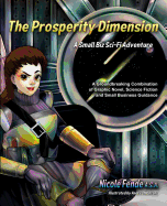 The Prosperity Dimension: A Small Biz Sci-Fi Adventure