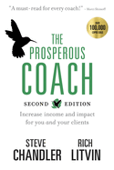 The Prosperous Coach (Expanded Second Edition): Increase Income and Impact for You and Your Clients