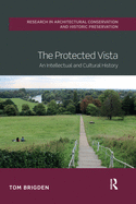 The Protected Vista: An Intellectual and Cultural History