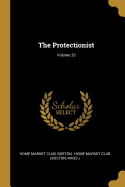 The Protectionist; Volume 33