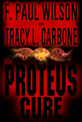 The Proteus Cure - Carbone, Tracy L, and Wilson, F Paul