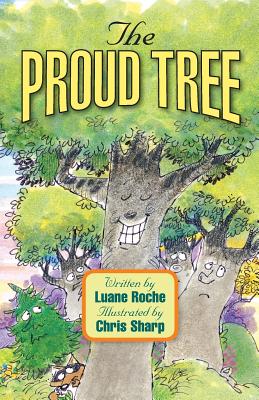 The Proud Tree - Roche, Luane