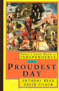 The Proudest Day: India's Long Road to Independence