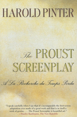 The Proust Screenplay: a la Recherche Du Temps Perdu - Pinter, Harold, and Losey, Joseph, and Bray, Barbara, Professor