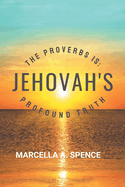 The Proverbs Is: Jehovah's Profound Truth