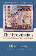 The Provincials: A Personal History of Jews in the South