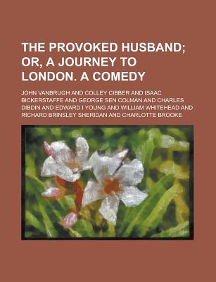 The Provoked Husband - Vanbrugh, John