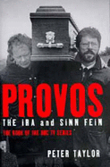 The Provos: IRA and Sinn Fein - Taylor, Peter