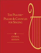 The Psalter, Choral Edition: Psalms and Canticles for Singing