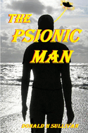 THE Psionic Man