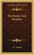 The Psychic and Psychism