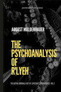 The Psychoanalysis of R'lyeh: The Kathu Journals out of Lovecraft's Providence, Vol. 2