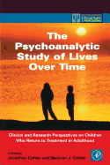 The Psychoanalytic Study of Lives Over Time: Clinical and Research Perspectives on Children Who Return to Treatment in Adulthood