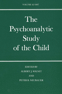 The Psychoanalytic Study of the Child: Volume 42