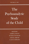 The Psychoanalytic Study of the Child: Volume 45