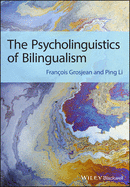 The Psycholinguistics of Bilingualism